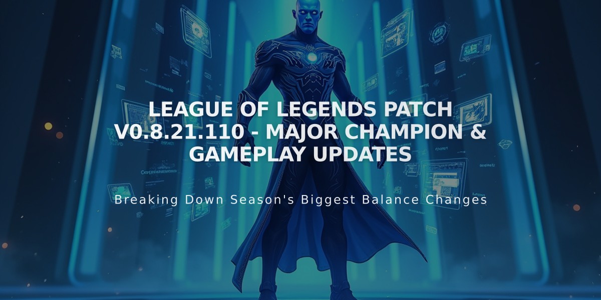 League of Legends Patch V0.8.21.110 - Major Champion & Gameplay Updates