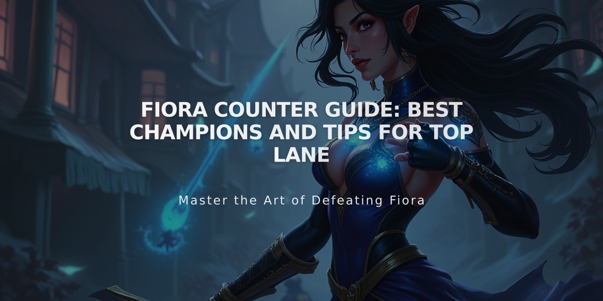 Fiora Counter Guide: Best Champions and Tips for Top Lane