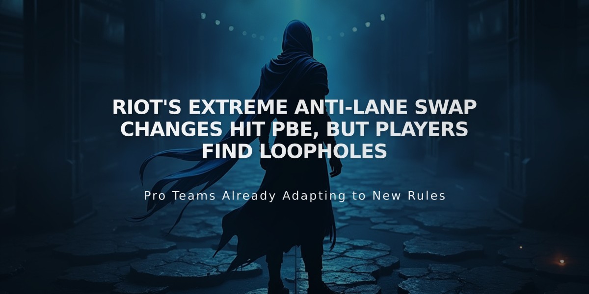 Riot's Extreme Anti-Lane Swap Changes Hit PBE, But Players Find Loopholes