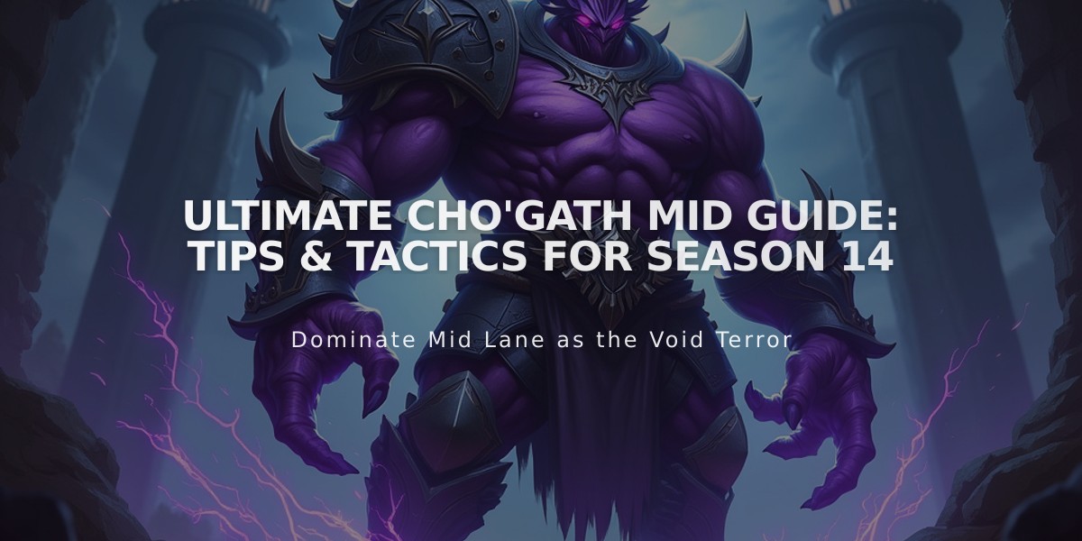 Ultimate Cho'Gath Mid Guide: Tips & Tactics for Season 14