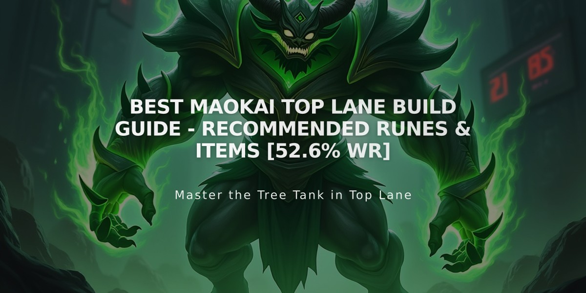 Best Maokai Top Lane Build Guide - Recommended Runes & Items [52.6% WR]