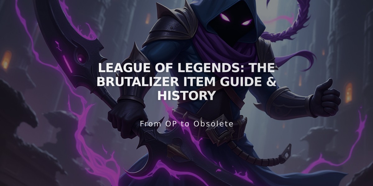 League of Legends: The Brutalizer Item Guide & History