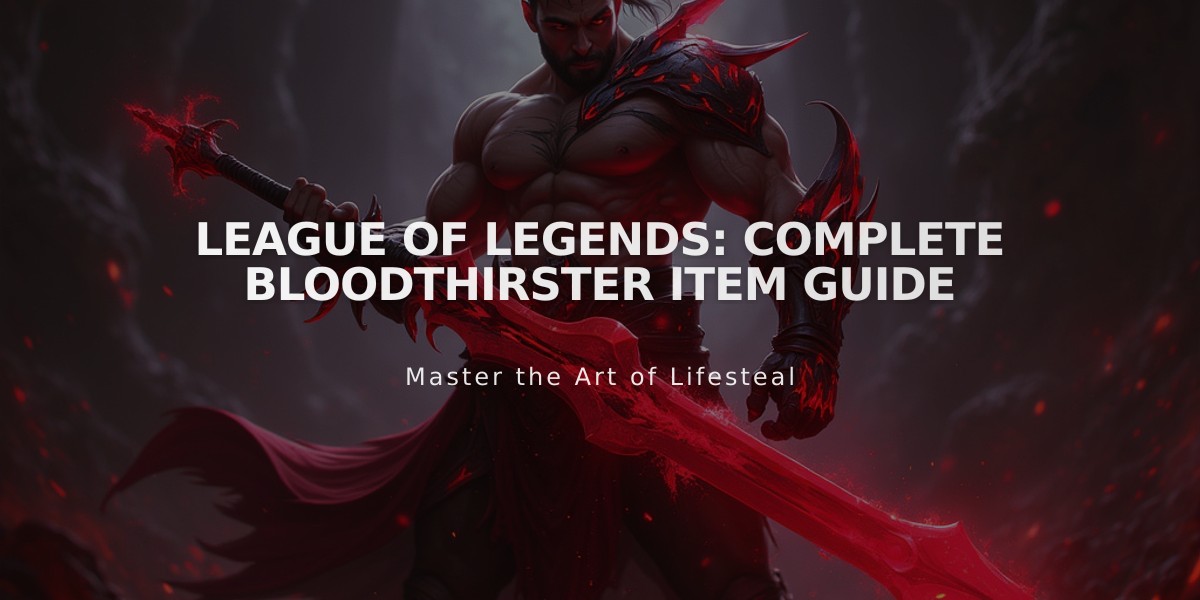 League of Legends: Complete Bloodthirster Item Guide