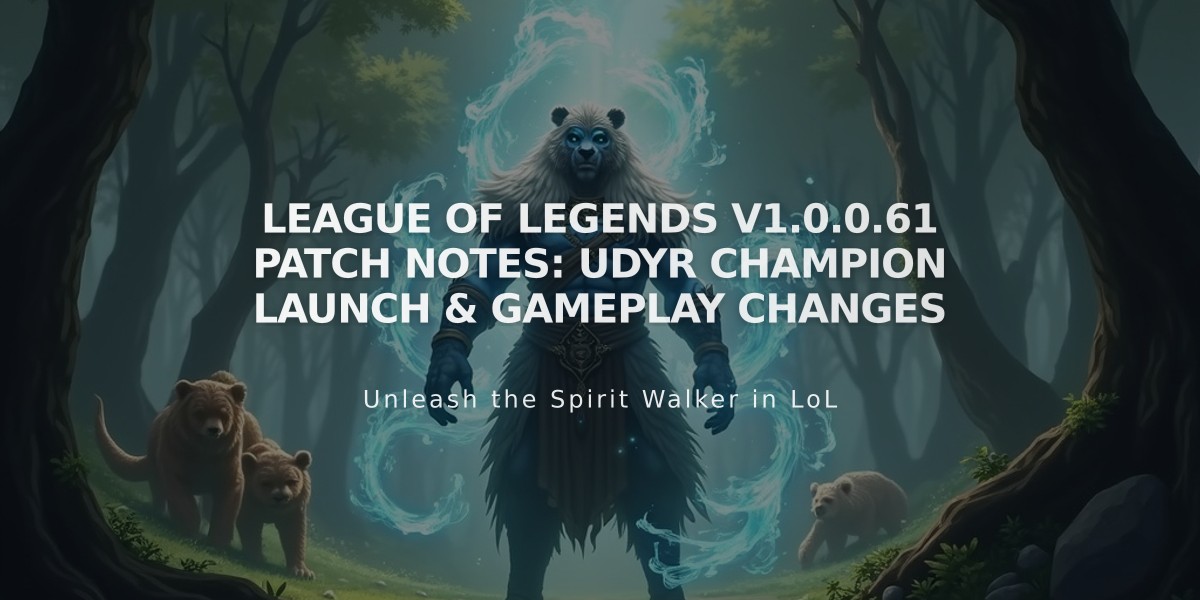 League of Legends V1.0.0.61 Patch Notes: Udyr Champion Launch & Gameplay Changes