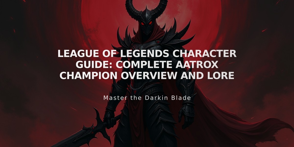 League of Legends Character Guide: Complete Aatrox Champion Overview and Lore