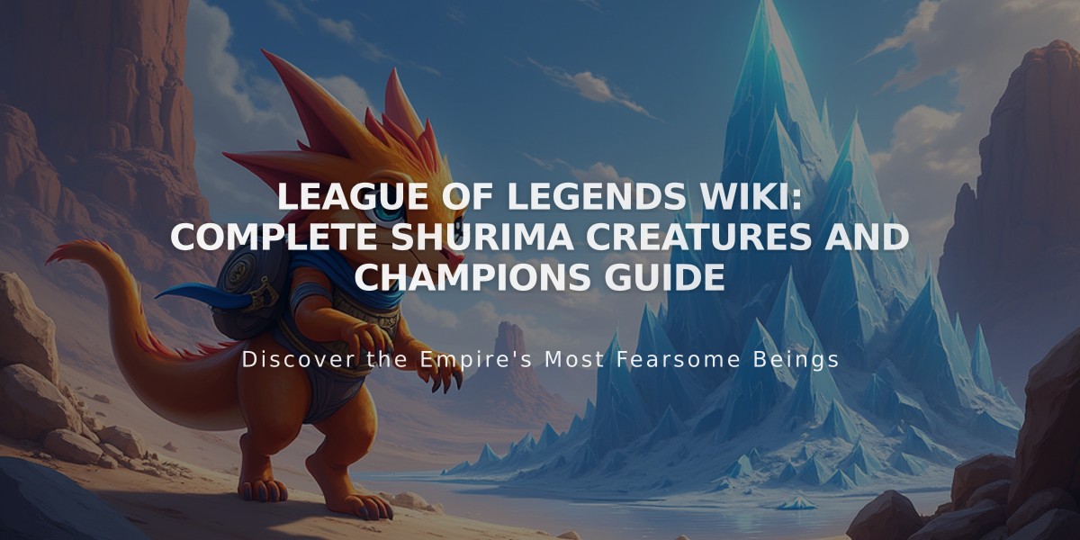 League of Legends Wiki: Complete Shurima Creatures and Champions Guide