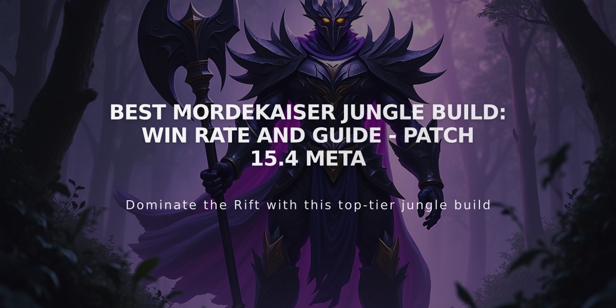 Best Mordekaiser Jungle Build: Win Rate and Guide - Patch 15.4 Meta