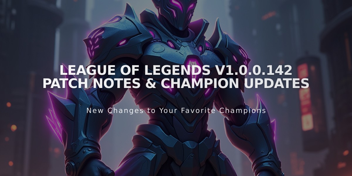 League of Legends v1.0.0.142 Patch Notes & Champion Updates