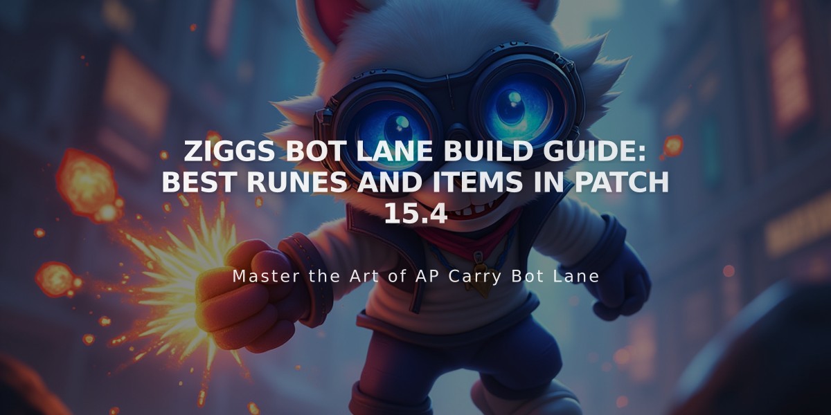 Ziggs Bot Lane Build Guide: Best Runes and Items in Patch 15.4