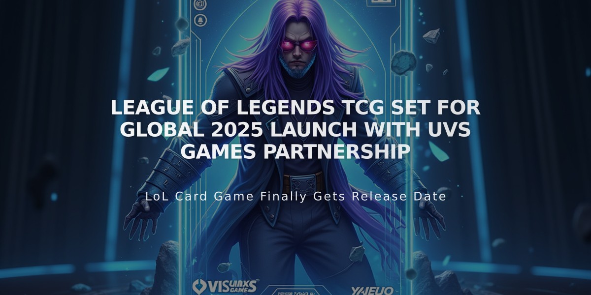 League of Legends TCG Set for Global 2025 Launch with UVS Games Partnership