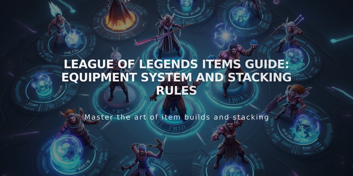 League of Legends Items Guide: Equipment System and Stacking Rules