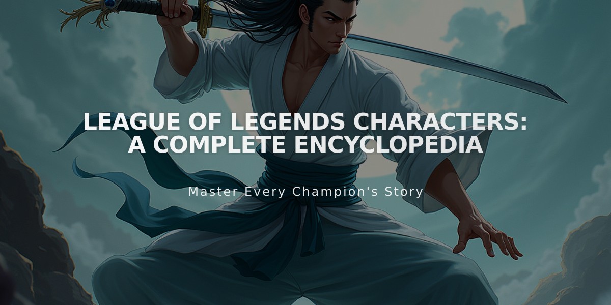 League of Legends Characters: A Complete Encyclopedia