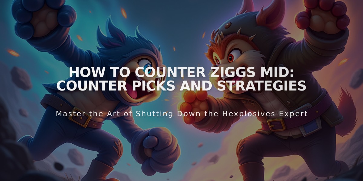 How to Counter Ziggs Mid: Counter Picks and Strategies