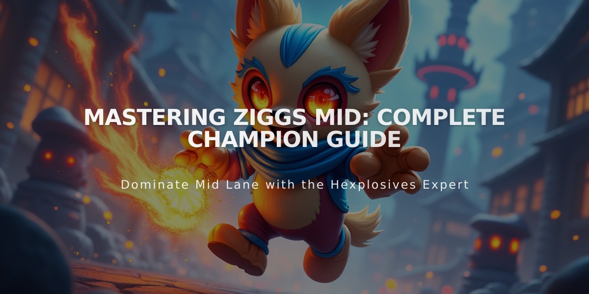 Mastering Ziggs Mid: Complete Champion Guide