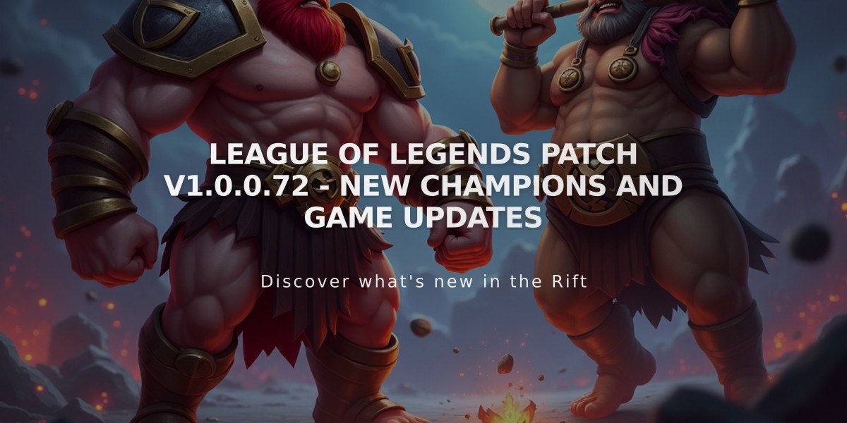 League of Legends Patch v1.0.0.72 - New Champions and Game Updates