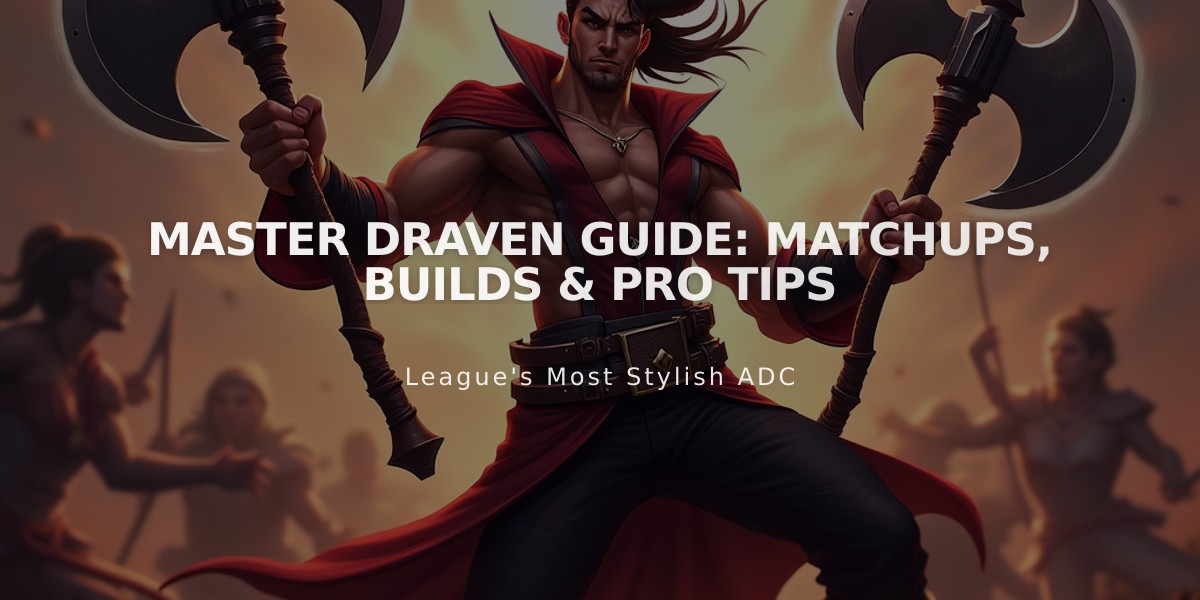 Master Draven Guide: Matchups, Builds & Pro Tips