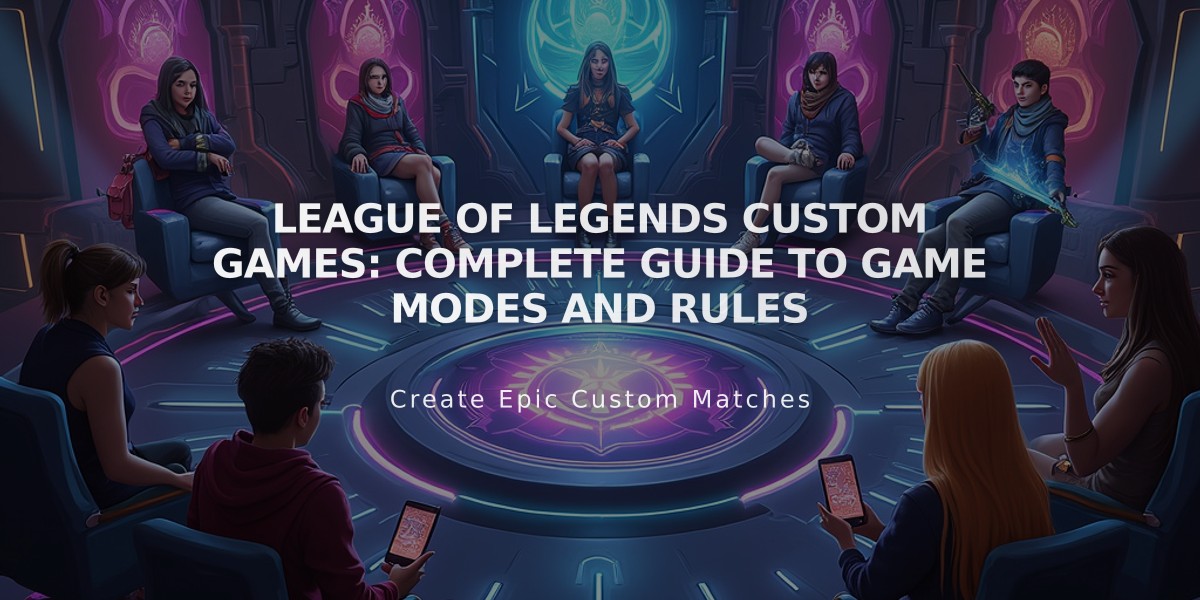 League of Legends Custom Games: Complete Guide to Game Modes and Rules