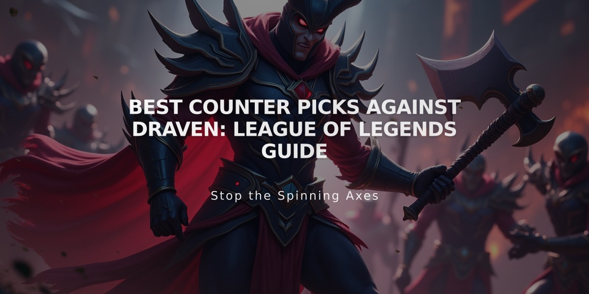 Best Counter Picks Against Draven: League of Legends Guide