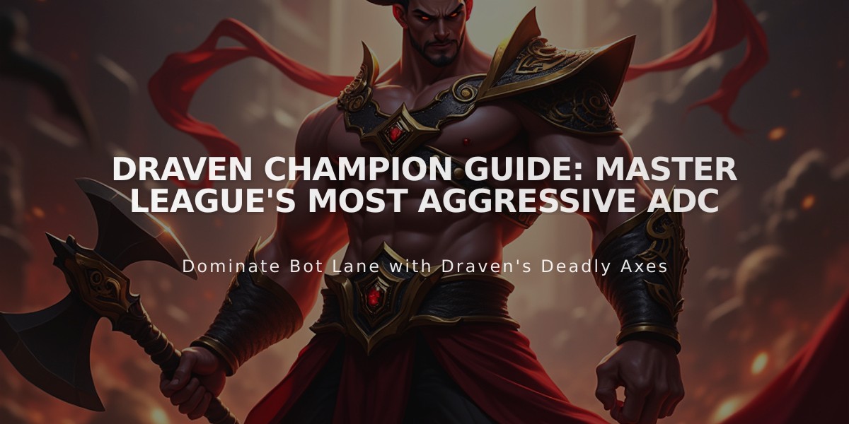 Draven Champion Guide: Master League's Most Aggressive ADC