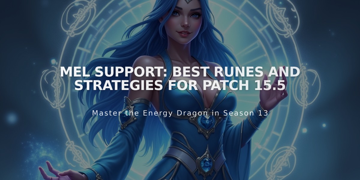 Mel Support: Best Runes and Strategies for Patch 15.5