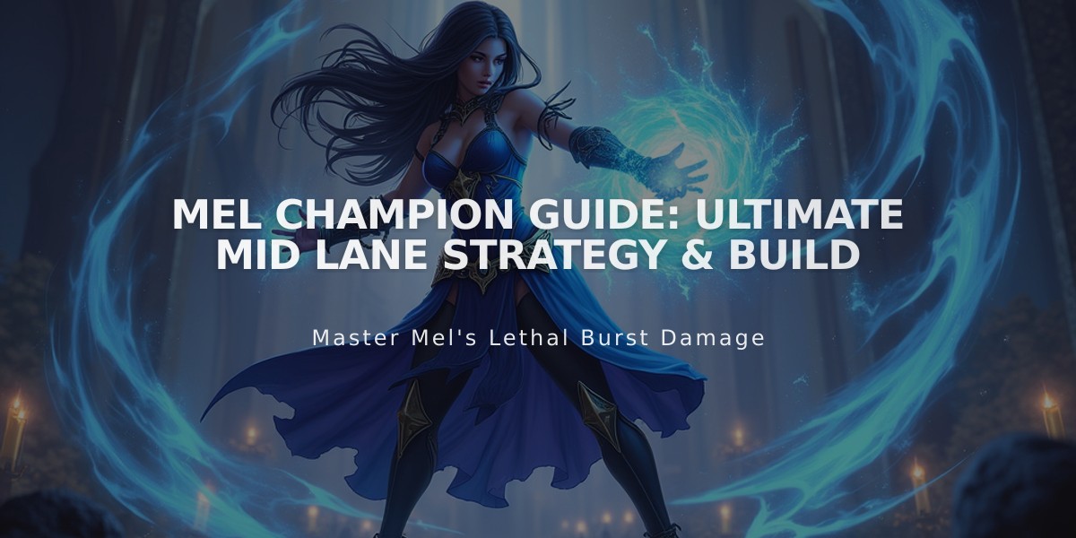 Mel Champion Guide: Ultimate Mid Lane Strategy & Build