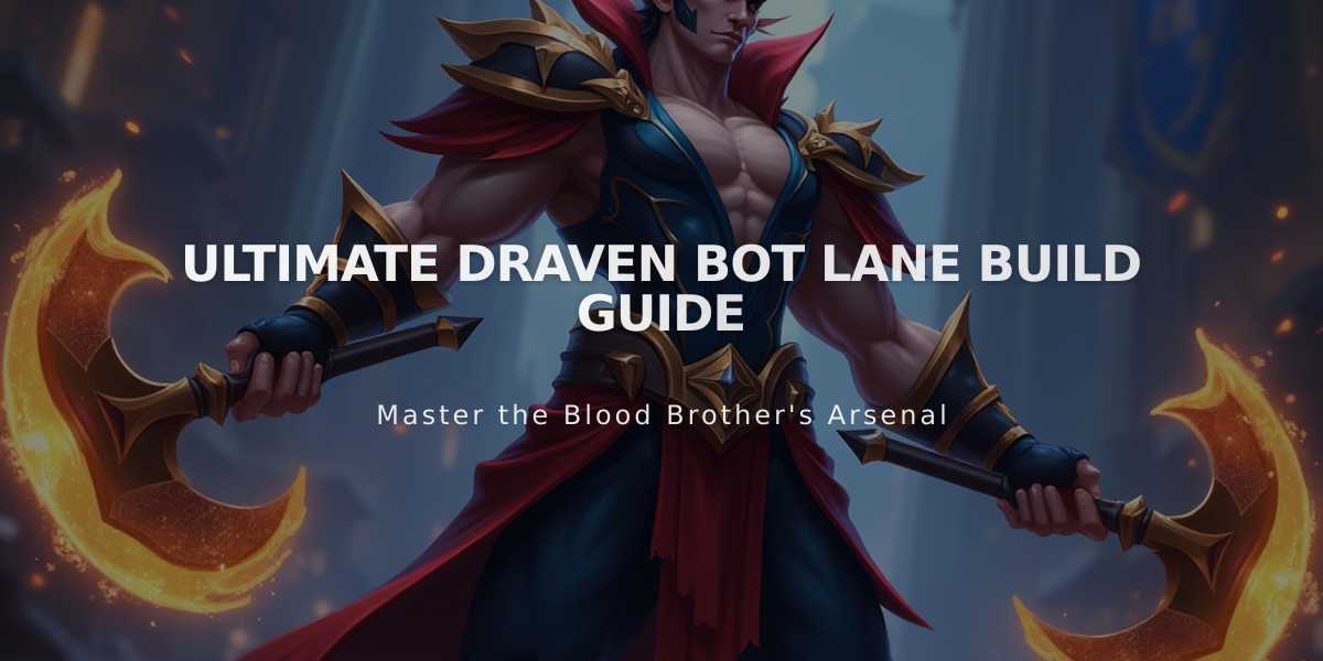 Ultimate Draven Bot Lane Build Guide