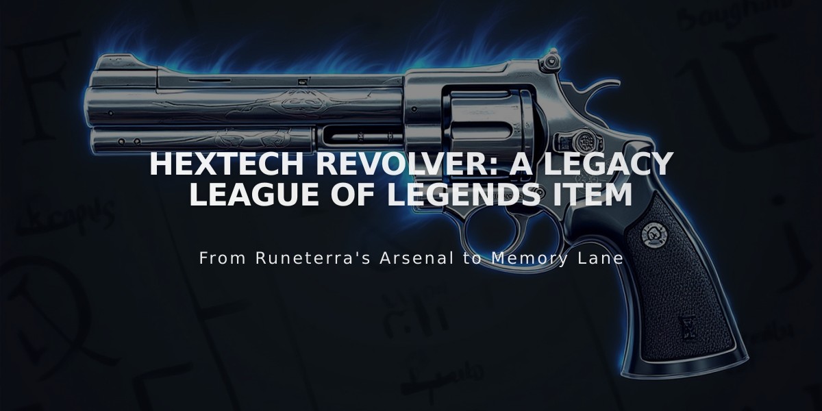 Hextech Revolver: A Legacy League of Legends Item