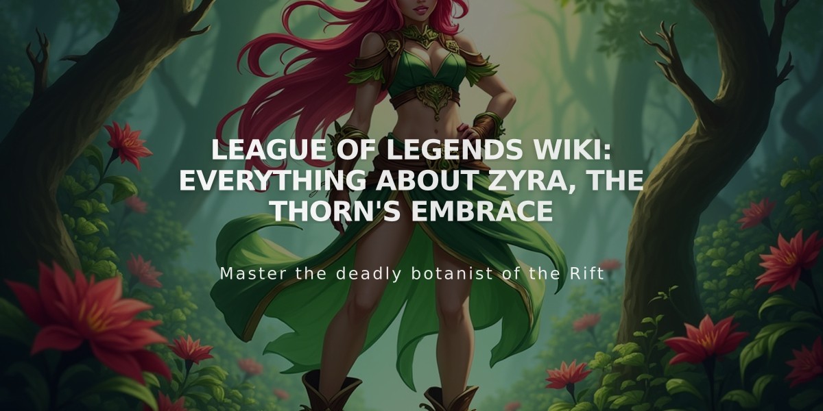 League of Legends Wiki: Everything About Zyra, the Thorn's Embrace