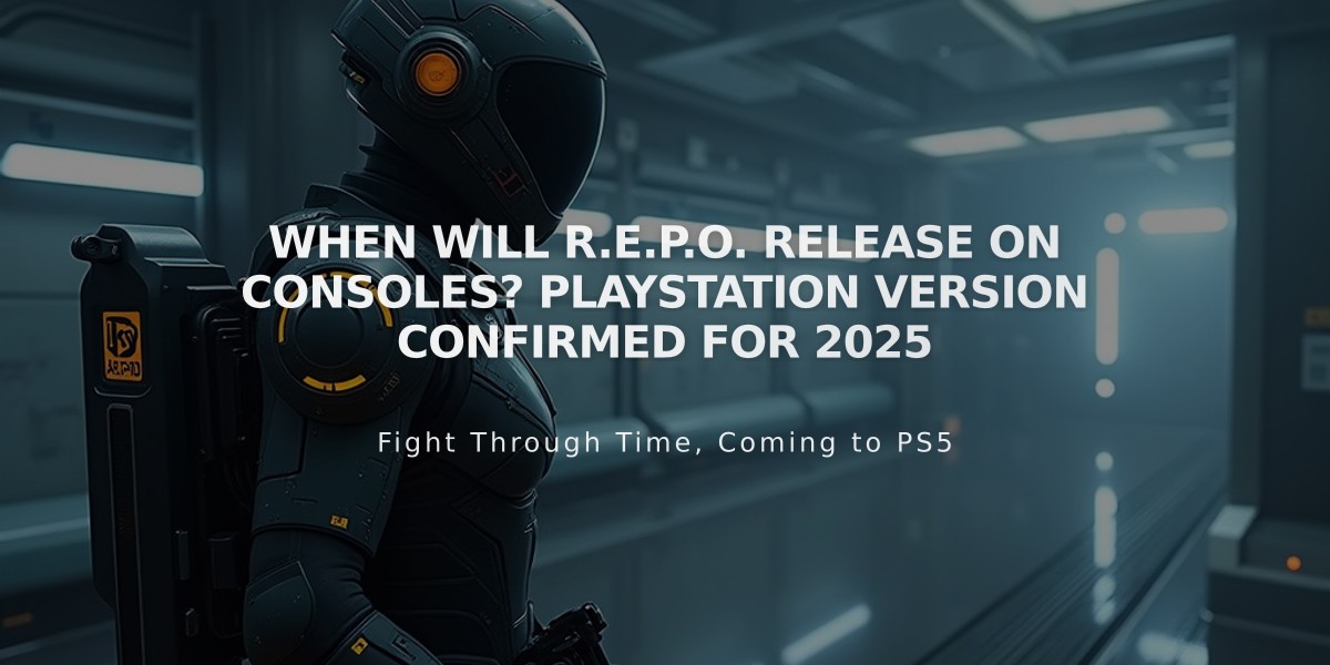 When Will R.E.P.O. Release on Consoles? PlayStation Version Confirmed for 2025